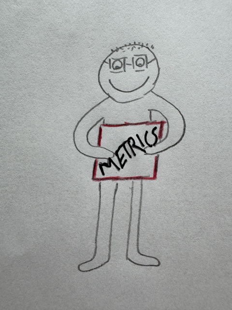 A self portrait of myself hugging metrics, stick figures.